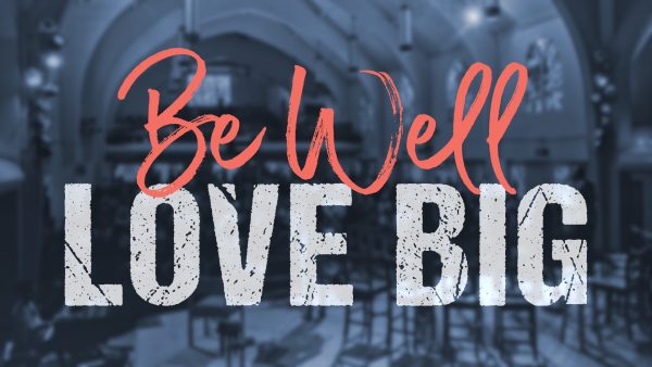 Be Well, Love Big - Part 3 Image