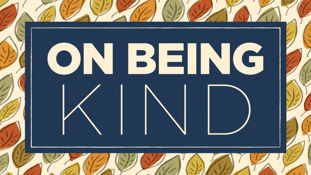 On Being Kind