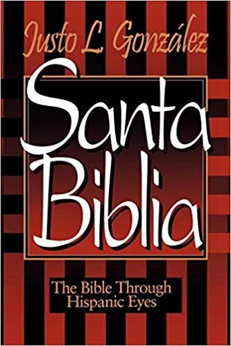 Santa Biblia: The Bible Through Hispanic Eyes